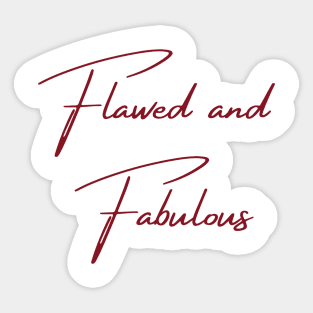 Flawed and Fabulous Sticker